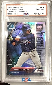 2018 Bowman Trending Chrome Ra Ronald Acuna PSA 10