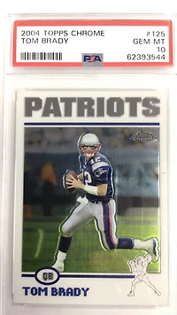 2004 Topps Chrome 125 Tom Brady PSA 10