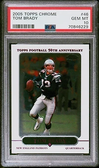 2005 Topps Chrome 46 Tom Brady PSA 10