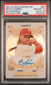 2021 Topps Allen & Ginter Chrome Autographs Bh Bryce Harper PSA 10
