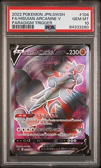 2022 Pokemon Japanese Sword & Shield Paradigm Trigger 104 Full Art/hisuian Arcanine V PSA 10