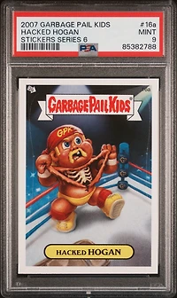 2007 Garbage Pail Kids Stickers Series 6 16a Hacked Hogan PSA 9