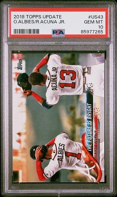 2018 Topps Update Us43 Ozzie Albies\ronald Acuna Jr. PSA 10