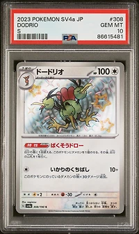 2023 Pokemon Japanese Sv4a-shiny Treasure Ex 308 Dodrio S PSA 10