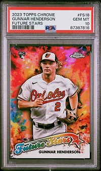 2023 Topps Chrome Future Stars Fs18 Gunnar Henderson PSA 10