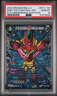 2020 Dragon Ball Super Card Game Series 11 Vermilion Bloodline Bt11-153 Baby Hatchhyack, Saiyan Destroyer 2022 5th Anniversary Set Scr Pack PSA 10