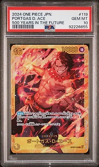 2024 One Piece Japanese Op07-500 Years In The Future 119 Portgas D. Ace PSA 10