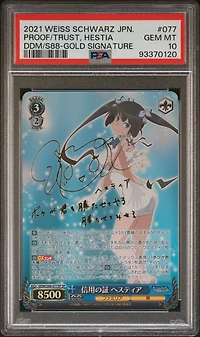 2021 Weiss Schwarz Japanese Is It Wrong To Try To Pick Up Girls In A Dungeon? 077 Proof Of Trust, Hestia Gold Signature PSA 10