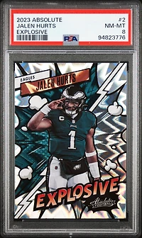 2023 Panini Absolute Explosive 2 Jalen Hurts PSA 8