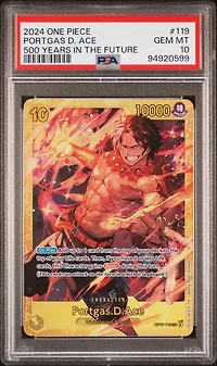 2024 One Piece 500 Years In The Future 119 Portgas D. Ace PSA 10