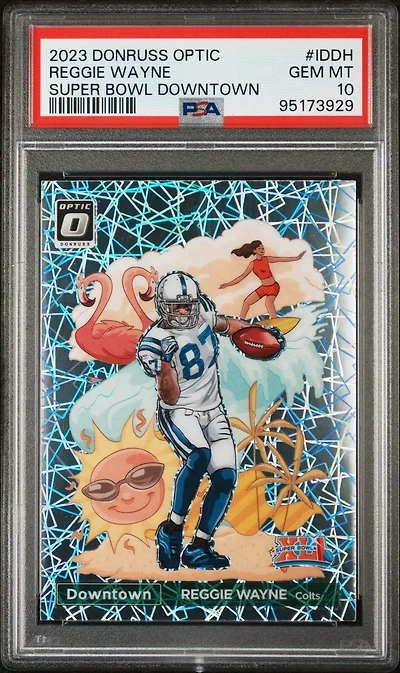 2023 Panini Donruss Optic Super Bowl Downtown Iddh Reggie Wayne PSA 10