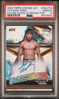 2024 Topps Chrome Ufc Future Stars Autographs Fsatta Tatsuro Taira Refractor PSA 10