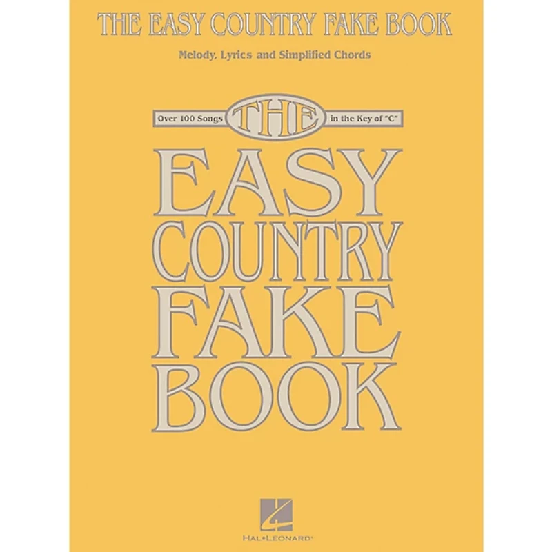 Hal Leonard The Easy Country Fake Book - Melody, Lyrics and Simplified Chords for 100 Songs