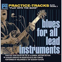 Practice Tracks Practice-Tracks: Blues for All Instruments, Vol. 2 CD