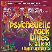 Practice Tracks Practice-Tracks: Psychedelic Rock Blues for All Instruments CD
