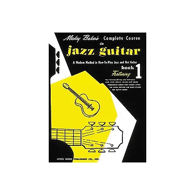 Ashley Mark Mickey Baker's Complete Course in Jazz Guitar 1 Book