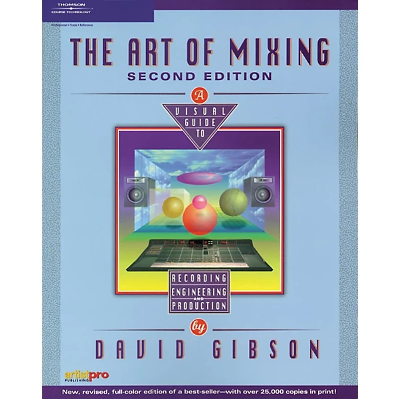 Course Technology PTR Art of Mixing 2nd Edition Book