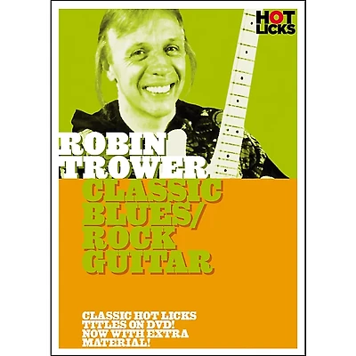 Hot Licks Robin Trower: Classic Blues Rock Guitar DVD