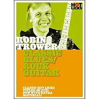 Hot Licks Robin Trower: Classic Blues Rock Guitar DVD