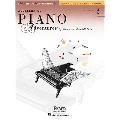 Faber Piano Adventures Accelerated Piano Adventures Technique & Artistry Book 2 for The Older Beginner - Faber Piano