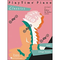 Faber Piano Adventures Playtime Piano Classics Level 1 5 Finger Melodies - Faber Piano
