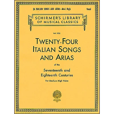 G. Schirmer 24 Italian Songs And Arias for Medium High Voice Book Only