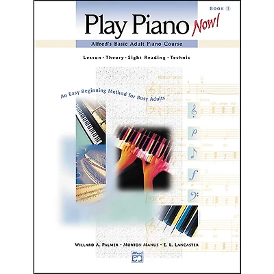 Alfred Alfred's Basic Adult Play Piano Now! Book 1