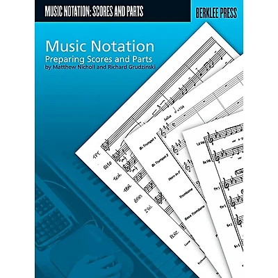 Berklee Press Music Notation - Preparing Scores And Parts
