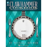 Hal Leonard Clawhammer Cookbook - Tools, Techniques & Recipes For Playing Clawhammer Banjo Book/CD