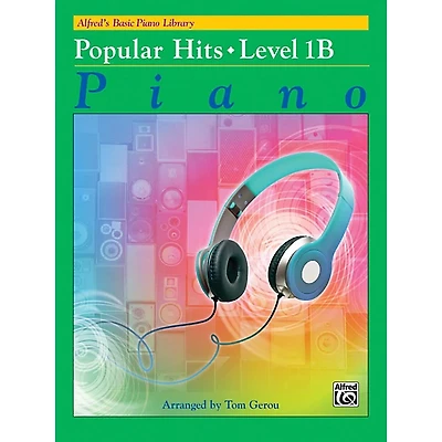 Alfred Basic Piano Library: Popular Hits Level 1B
