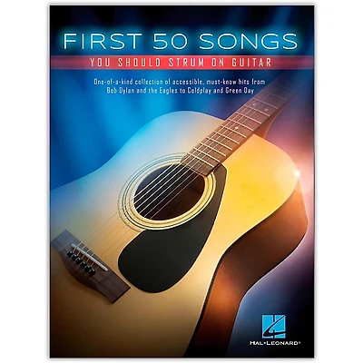 Hal Leonard First 50 Songs You Should Strum on Guitar