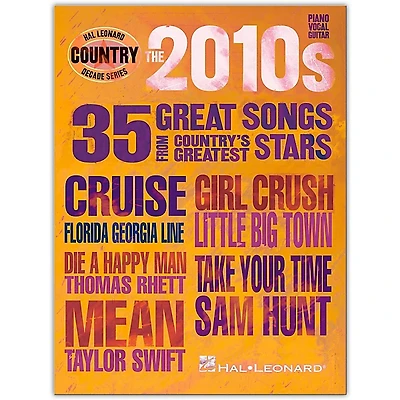 Hal Leonard The 2010s-Country Decade Series Piano/Vocal/Guitar Songbook