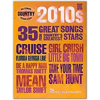 Hal Leonard The 2010s-Country Decade Series Piano/Vocal/Guitar Songbook