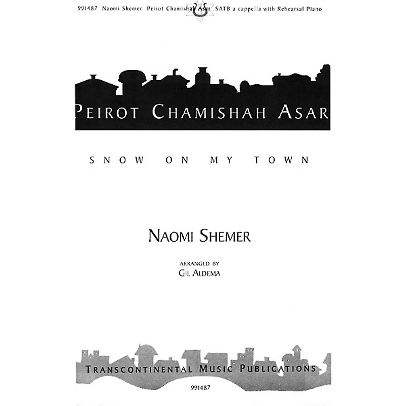 Transcontinental Music Peirot Chamishah Asar (Snow On My Town) SATB arranged by Gil Aldema