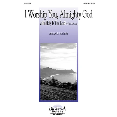Hal Leonard I Worship You, Almighty God SATB arranged by Tom Fettke