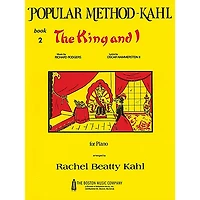 Music Sales Kahl Popular Method: Book 2 - The King and I Music Sales America Series Softcover by Richard Rodgers