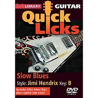 Licklibrary Slow Blues - Quick Licks (Style: Jimi Hendrix; Key: B) Lick Library Series DVD Written by Danny Gill