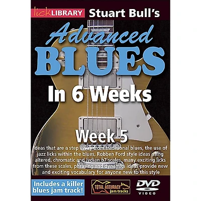 Licklibrary Stuart Bull's Advanced Blues in 6 Weeks (Week ) Lick Library Series DVD Performed by Stuart Bull