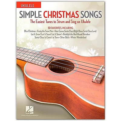 Hal Leonard Simple Christmas Songs - The Easiest Tunes To Strum and Sing on Ukulele