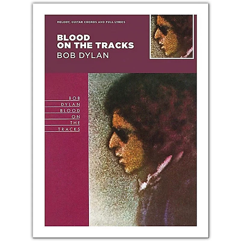 Music Sales Bob Dylan - Blood On The Tracks (Melody, Guitar Chords and Lyrics)