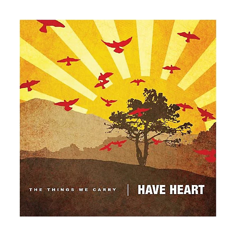 Have Heart - The Things We Carry