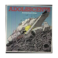 Los Adolescents - American Dogs in Europe
