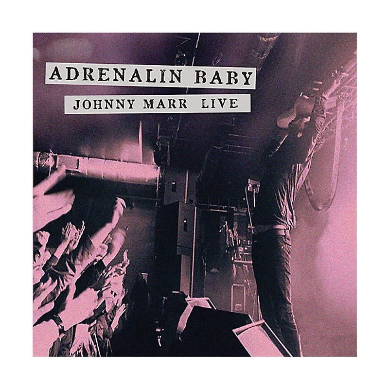 Johnny Marr - Adrenalin Baby: Johnny Marr Live