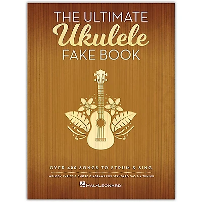 Hal Leonard The Ultimate Ukulele Fake Book (Over 400 Songs to Strum & Sing)