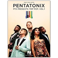 Hal Leonard Pentatonix - PTX Presents: Top Pop, Vol. 1 Piano/Vocal/Guitar Artist Songbook