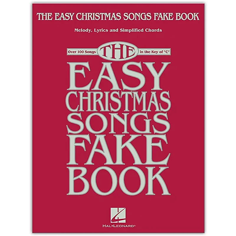 Hal Leonard The Easy Christmas Songs Fake Book (100 Songs in the Key of C) Easy Fake Book Songbook