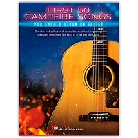 Hal Leonard First 50 Campfire Songs You Should Strum on Guitar