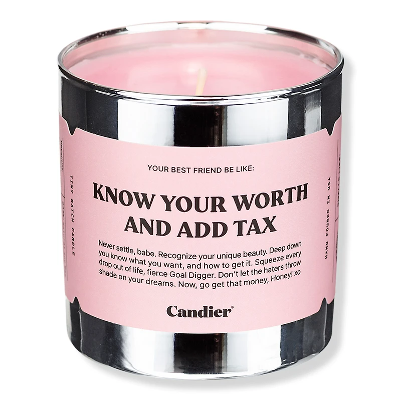 Candier Know Your Worth And Add Tax Candle