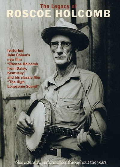 Legacy Of Roscoe Holcomb - NEW