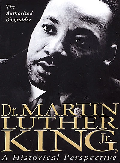 Dr. Martin Luther King: Historical Perspective - USED